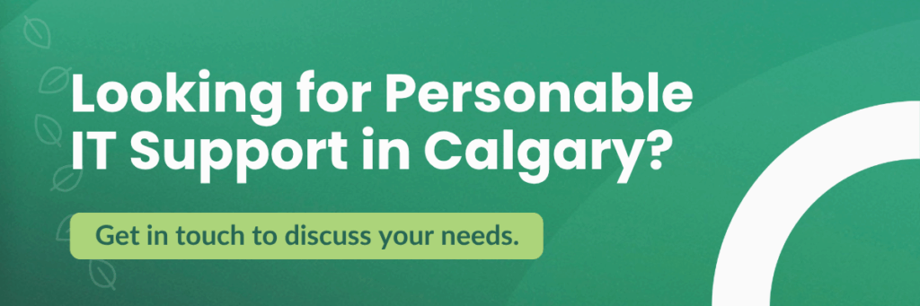 Choosing the Right IT Support in Calgary: What SMBs Should Know