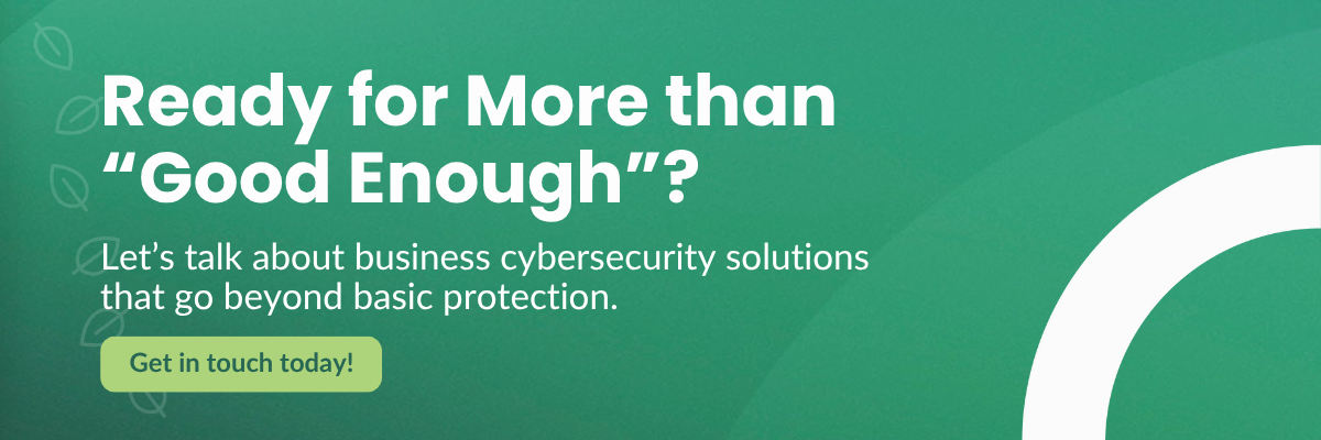 What “Good Enough” Cybersecurity Gets Wrong