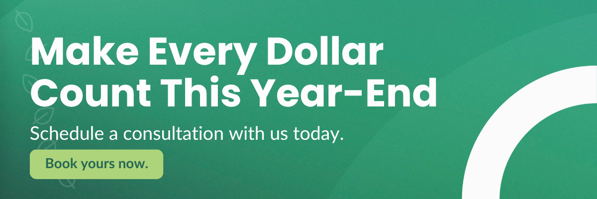 Make Every Dollar Count This Year-End Schedule a consultation with us today. Book yours now.