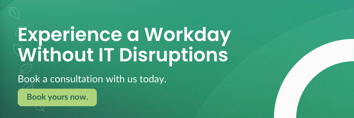 Experience a Workday Without IT Disruptions Book a consultation with us today. Book yours now.